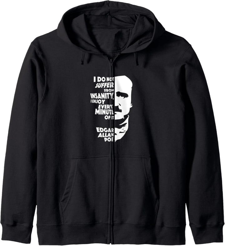 I Do Not Suffer From Insanity Edgar Allan Poe Kapuzenjacke