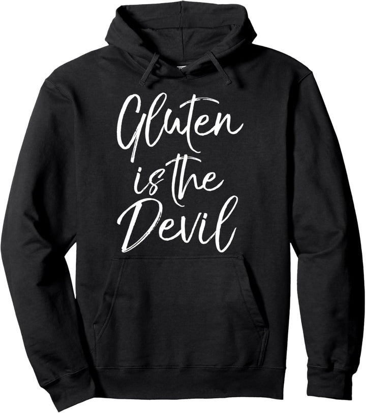 Funny Gluten Free Quote for Women Cute Gluten is the Devil Pullover Hoodie