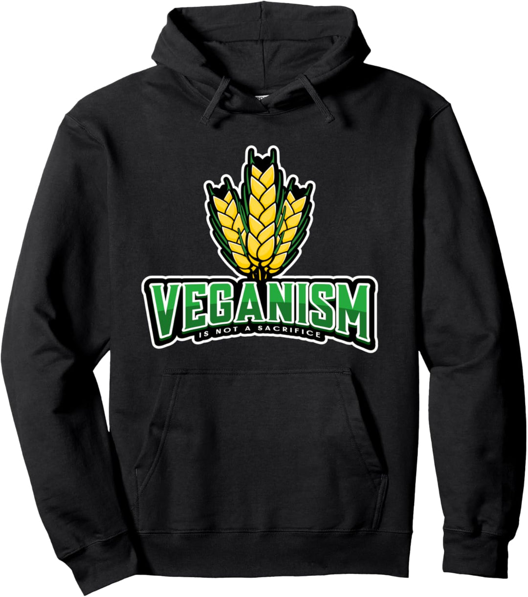 Veganism Is Not A Sacrifice Veganer Vegan Spruch Pullover Hoodie