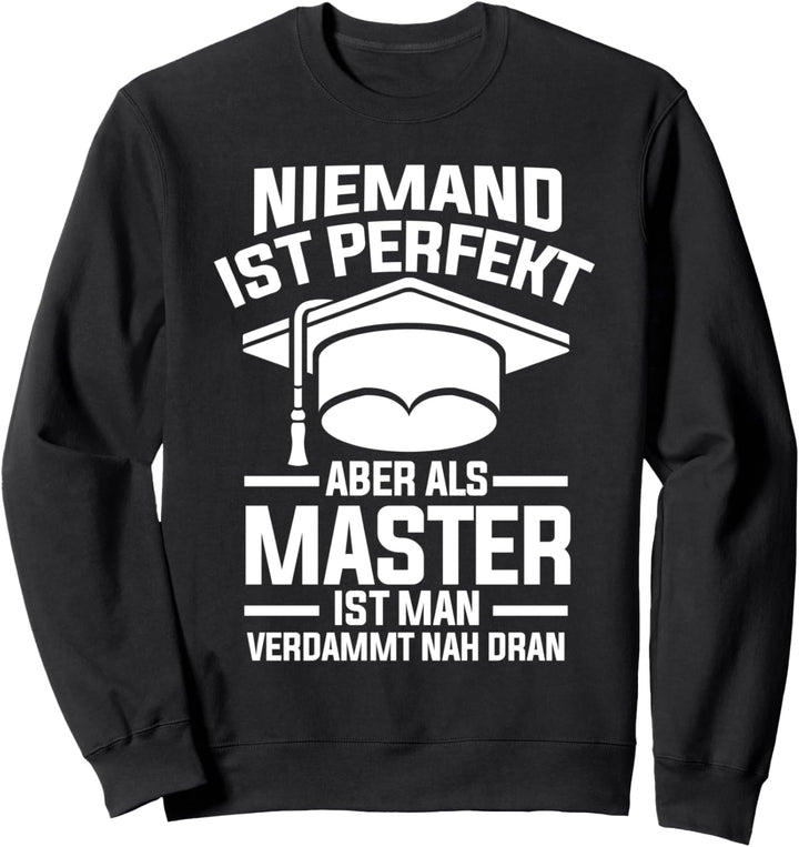 Uni Universität Masterabschluss Master Mastertitel Sweatshirt
