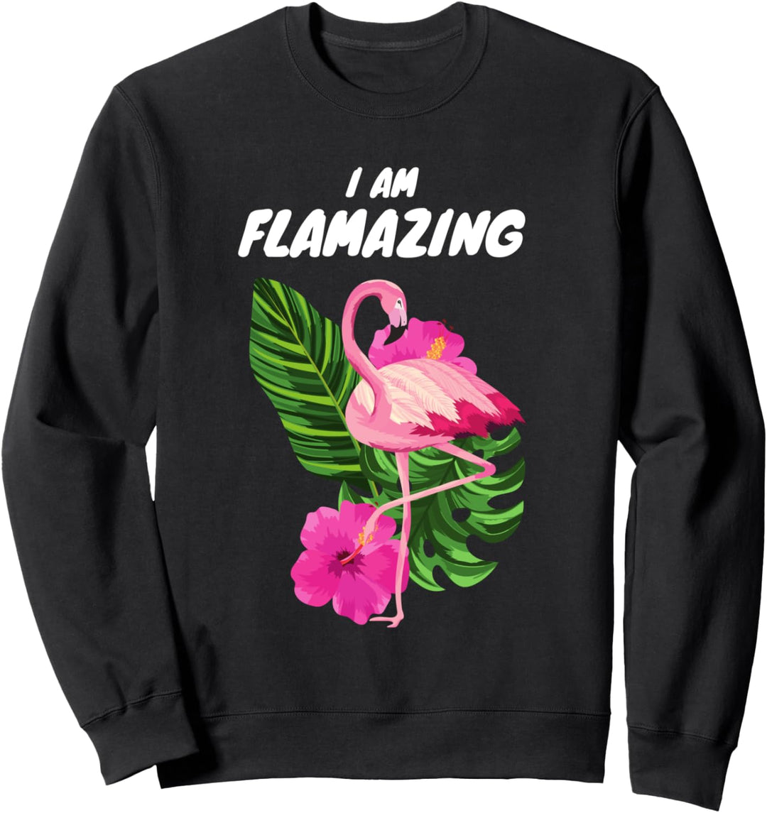 I Am Flamazing Lustiges Pinker Flamingo Geschenk Amazing Sweatshirt