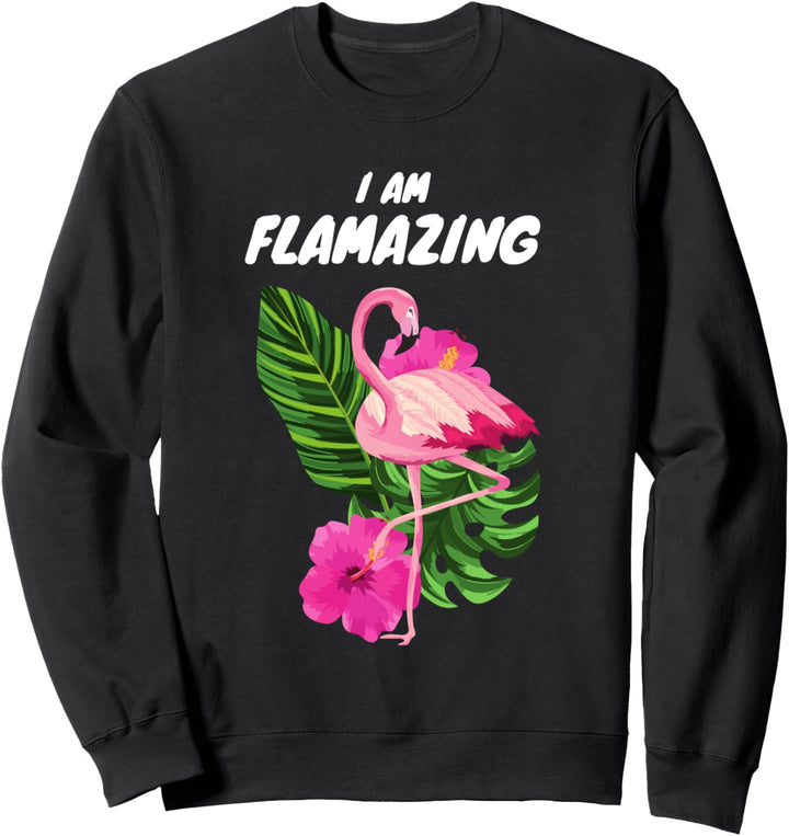 I Am Flamazing Lustiges Pinker Flamingo Geschenk Amazing Sweatshirt