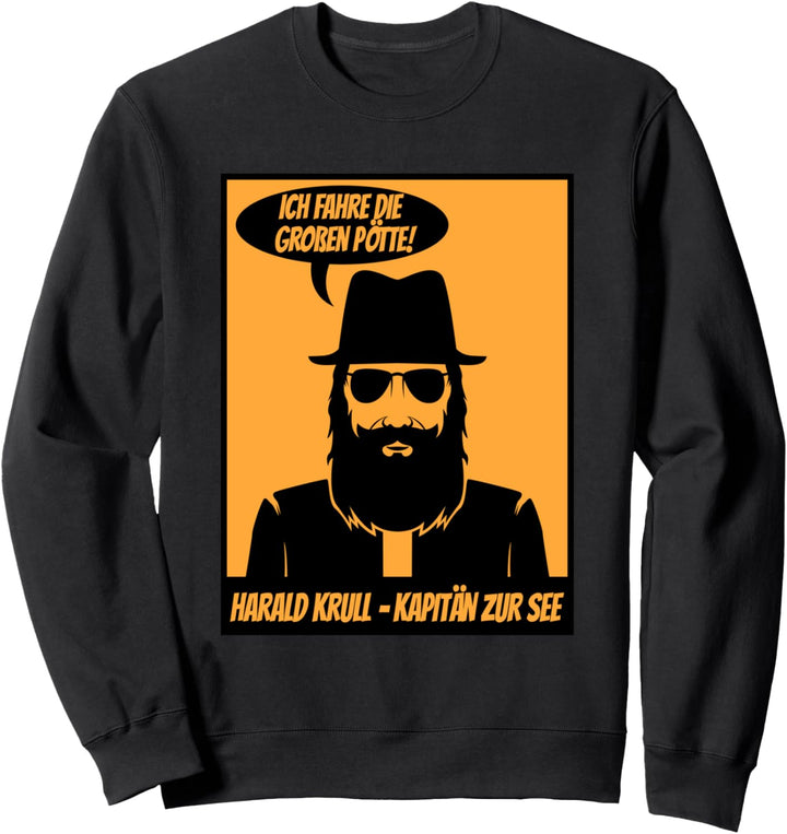 Harald Krull - Kapitän zur See Sweatshirt