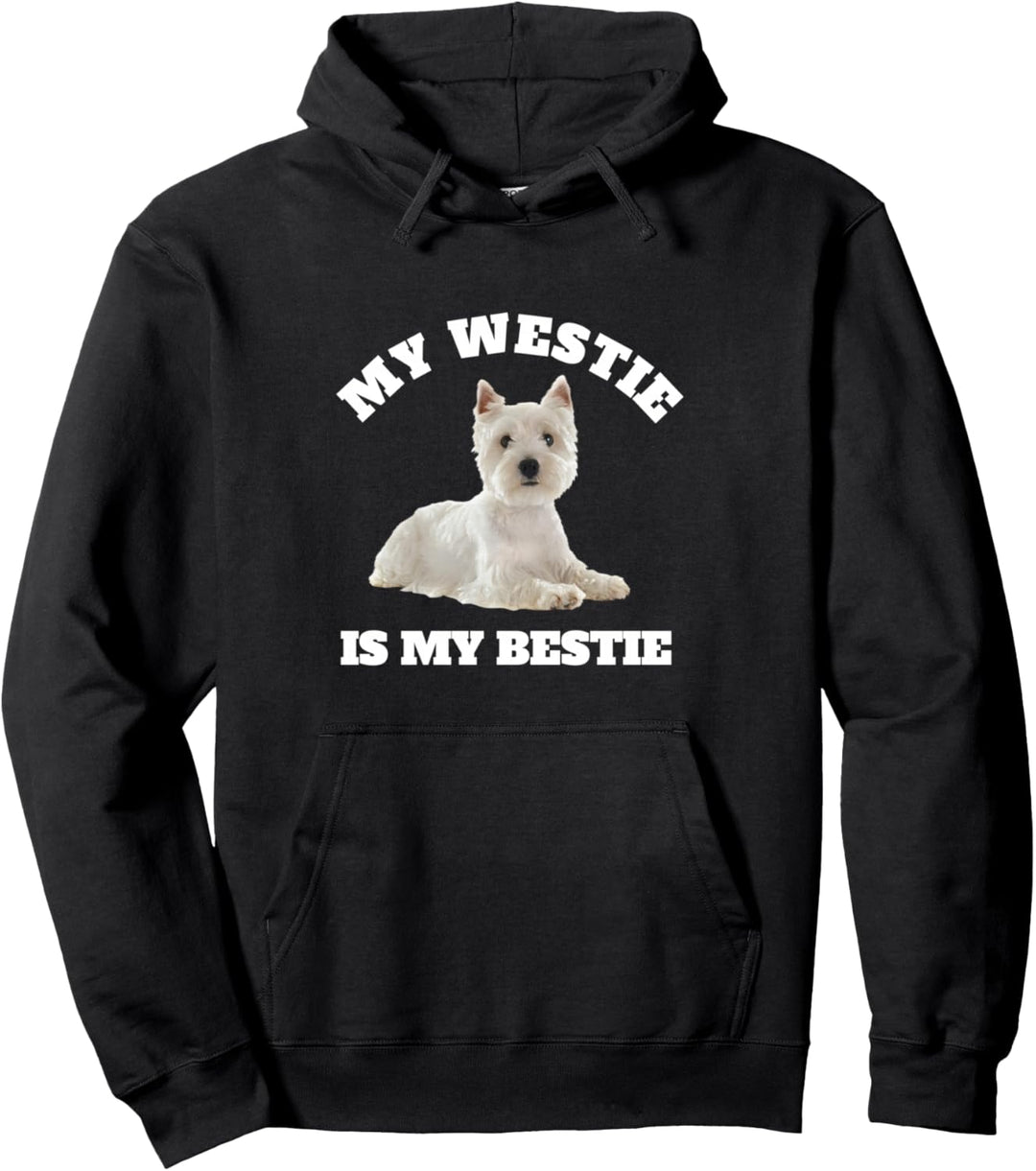 My Westie is My Bestie, West Highland Terrier Hundebesitzer Pullover Hoodie