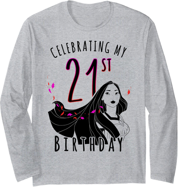 Disney Pocahontas Celebrating My Twenty First Birthday Langarmshirt