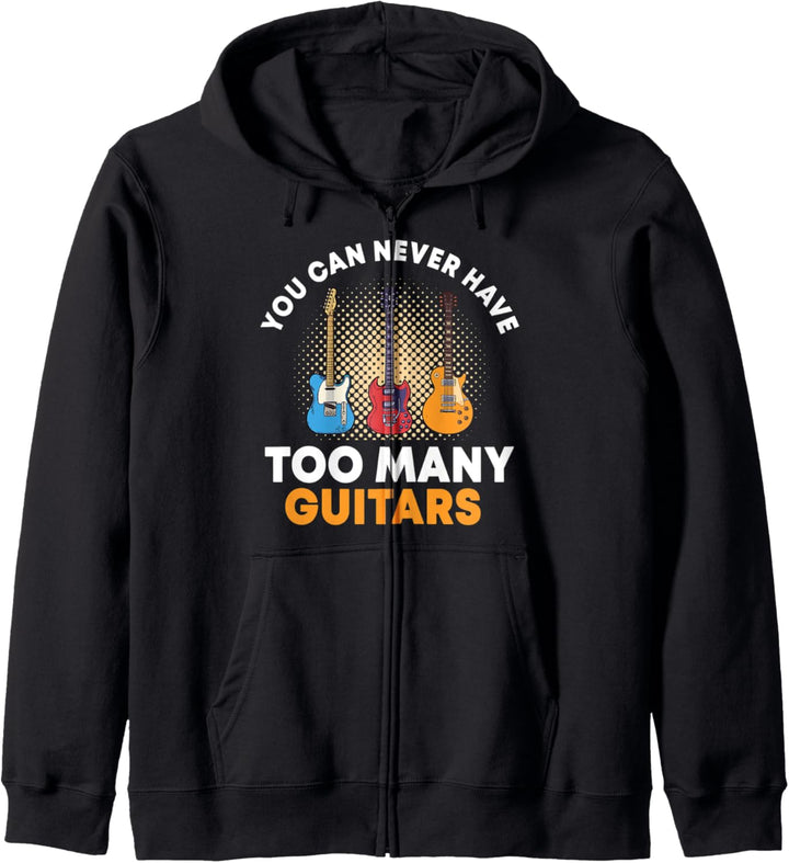 You can never have too many guitars, Gitarren Spieler Motiv Kapuzenjacke
