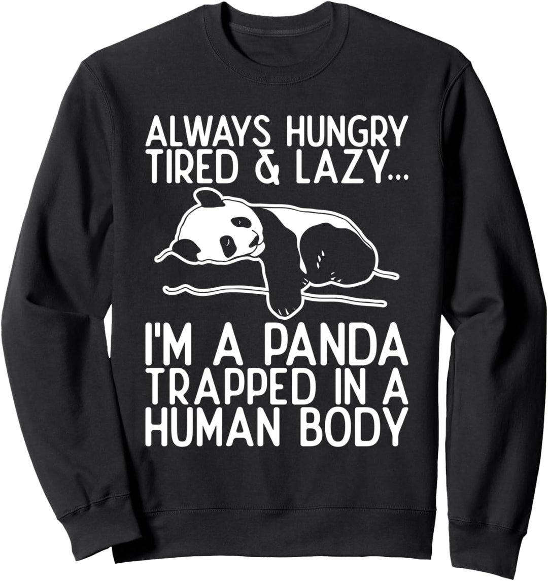 Immer hungrig müde und faul bin ich ein Panda - Lustiges Spr Sweatshirt