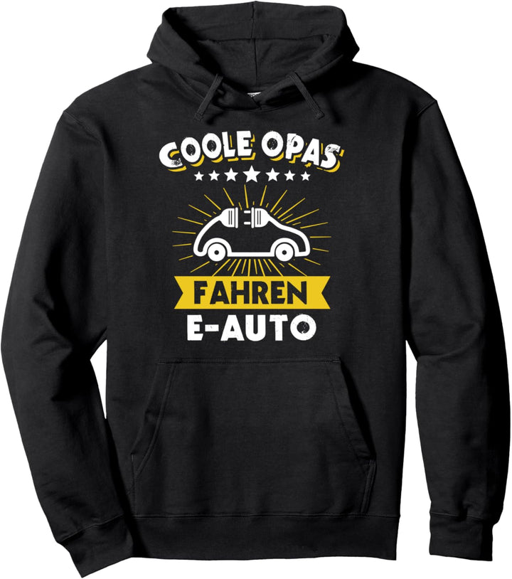 Elektroauto Opa Eauto Opas E-Auto Elektroauto Pullover Hoodie