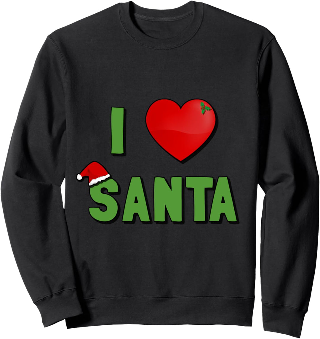 "I Love Santa". Sweatshirt