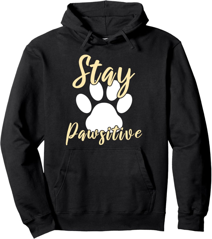 Stay Pawsitive - Hunde Pfoten Abdruck - Hunde Fan Geschenk Pullover Hoodie