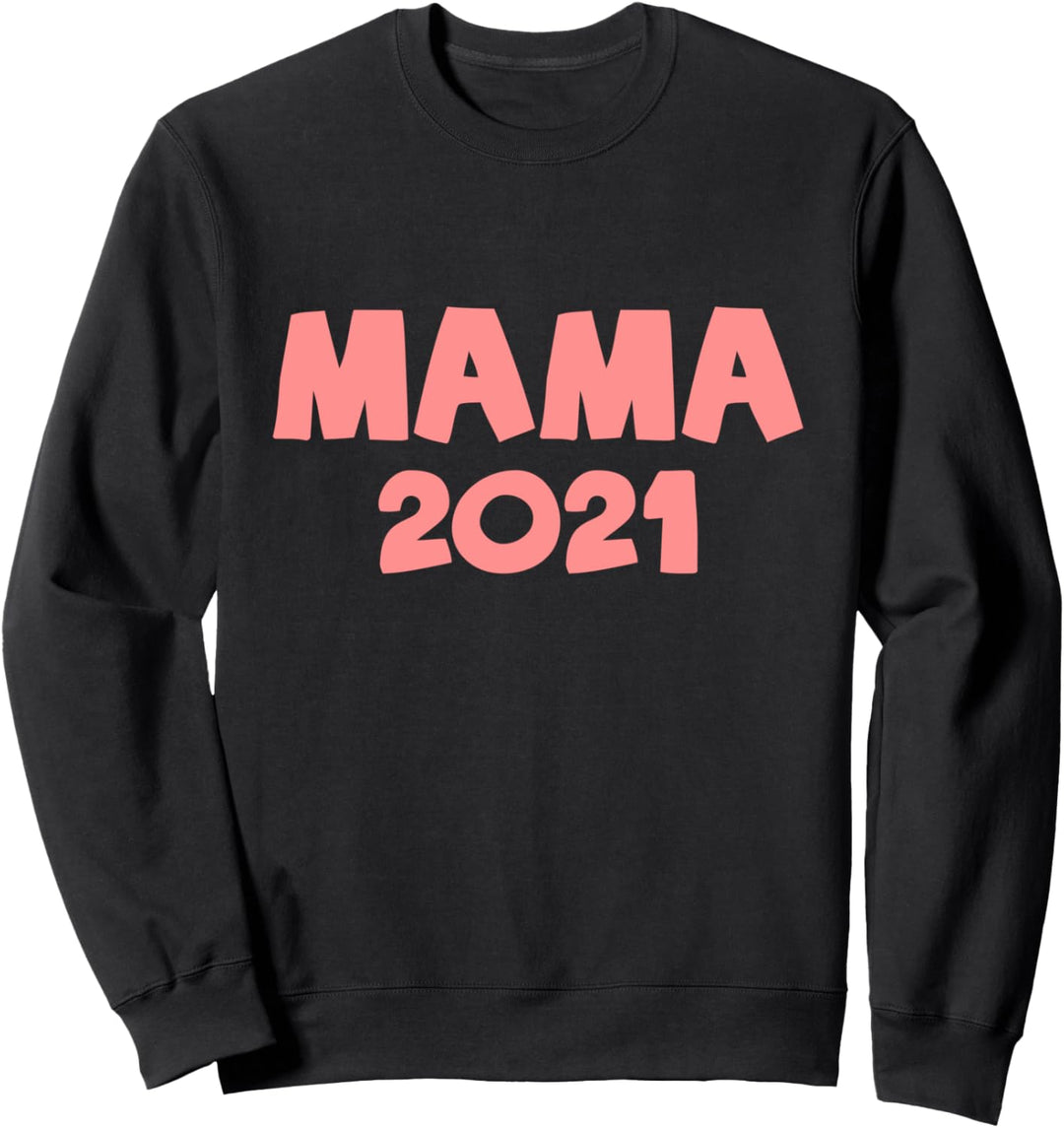 Mama Mutter 2021 Sweatshirt