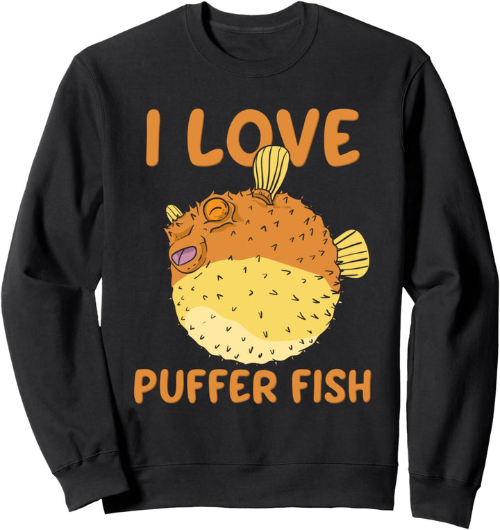 Pufferfish Pufferfisch Kugelfisch I Love Puffer Fish Sweatshirt