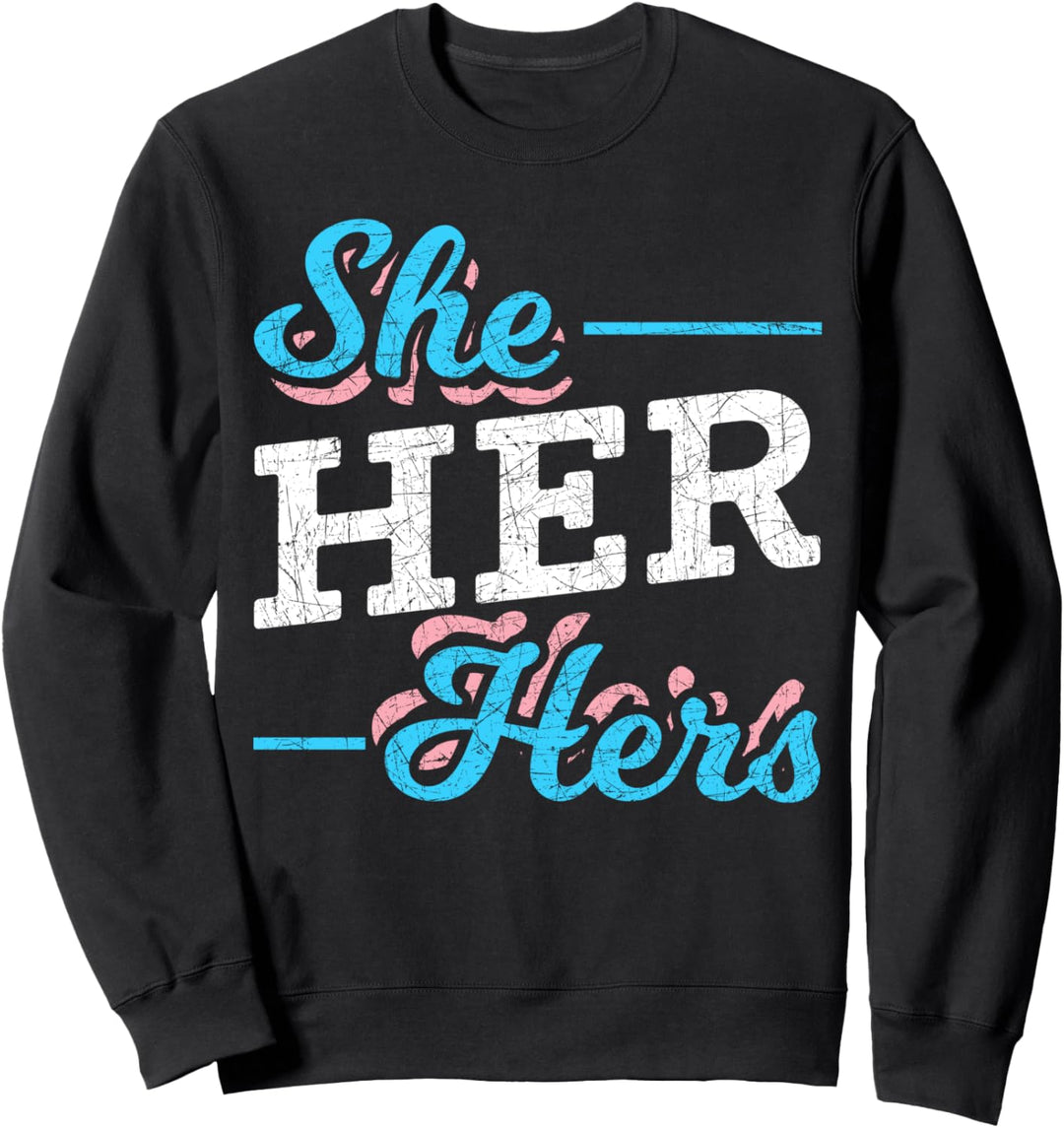 Sie Ihre Ihr Transsexuell Pronomen Queer LGBT Transgender Sweatshirt