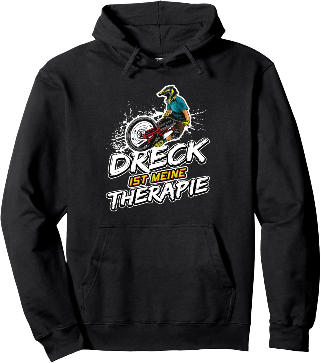 Mountainbiker Biker Spruch Downhill Dreck ist meine Therapie Pullover Hoodie