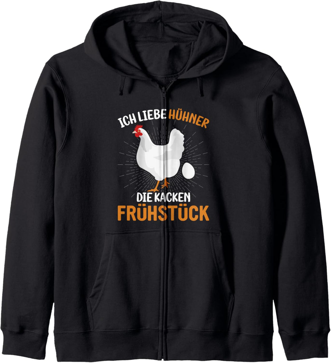 Ich mag Hühner die kacken Frühstück Hühnerbauer Kapuzenjacke