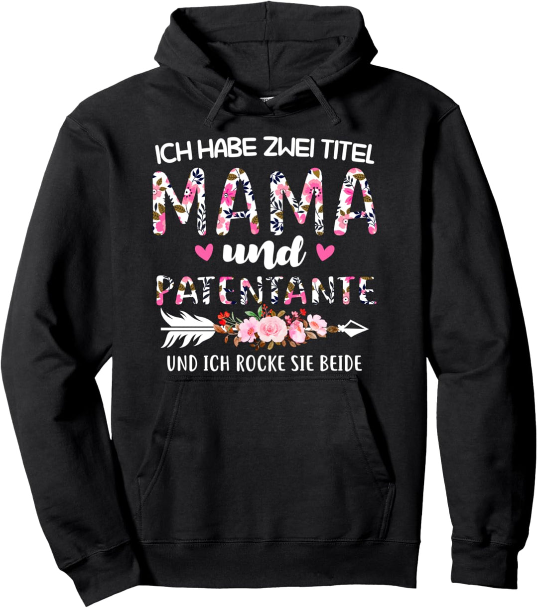 Zwei Titel: Mama und Patentante Mama Patentante Pullover Hoodie