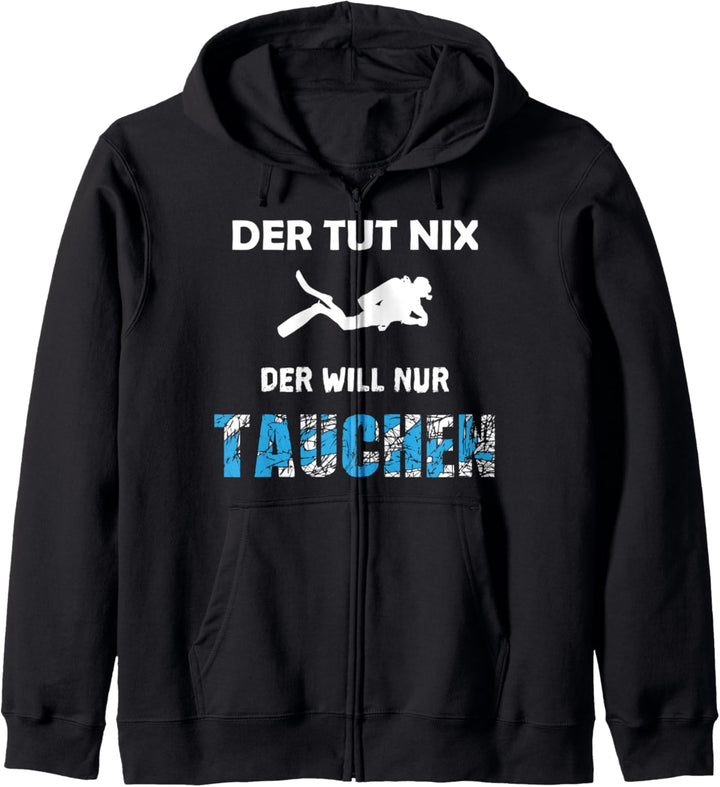 Der Tut Nix Der Will Nur Tauchen Taucher T Shirt Urlaub Kapuzenjacke