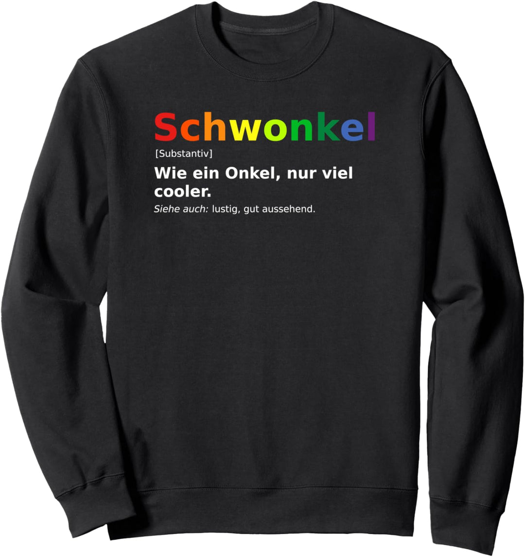 Outfit Du wirst 2021 Neffe Spruch Schwonkel Schwuler Onkel Sweatshirt