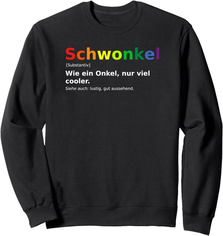 Outfit Du wirst 2021 Neffe Spruch Schwonkel Schwuler Onkel Sweatshirt