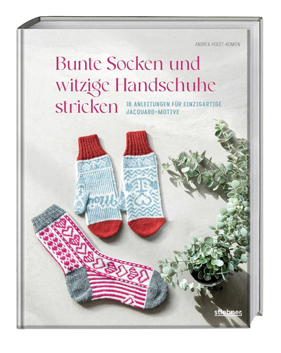 Bunte Socken und witzige Handschuhe stricken. 18 Anleitungen für einzigartige Jacquard-Motive. Lusti