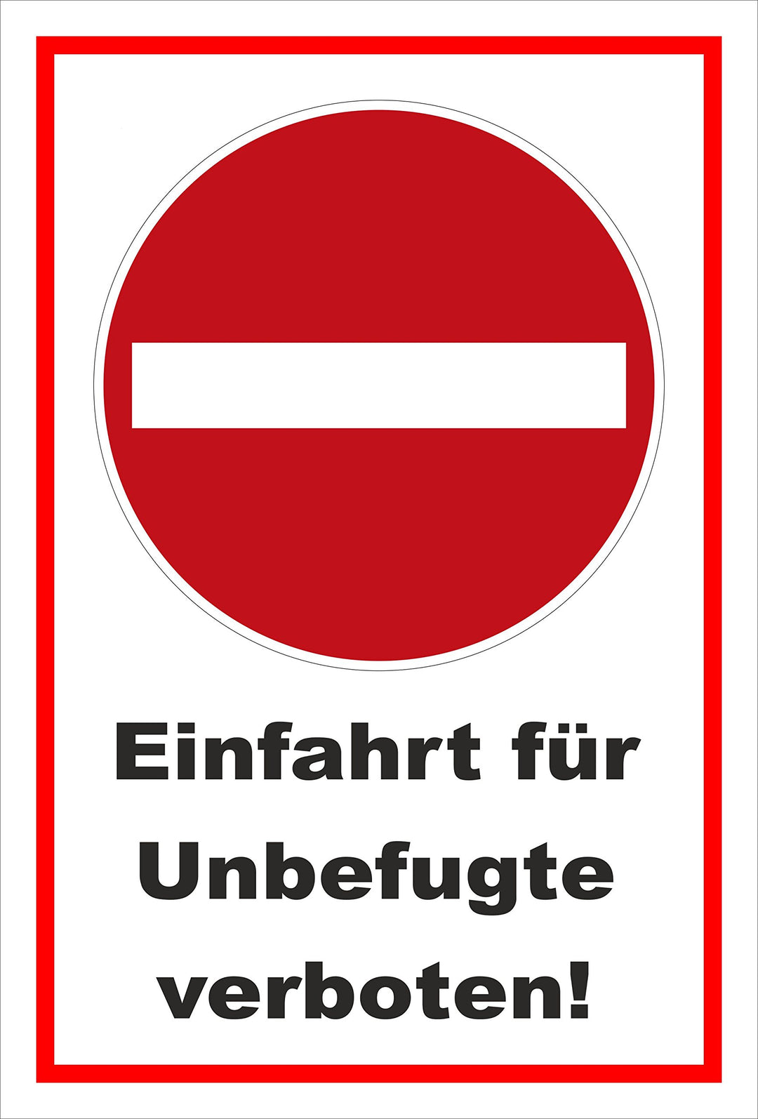 Schild - Verbot der Einfahrt - Einfahrt für Unbefugte verboten – 60x40cm mit Bohrlöchern | stabile 3