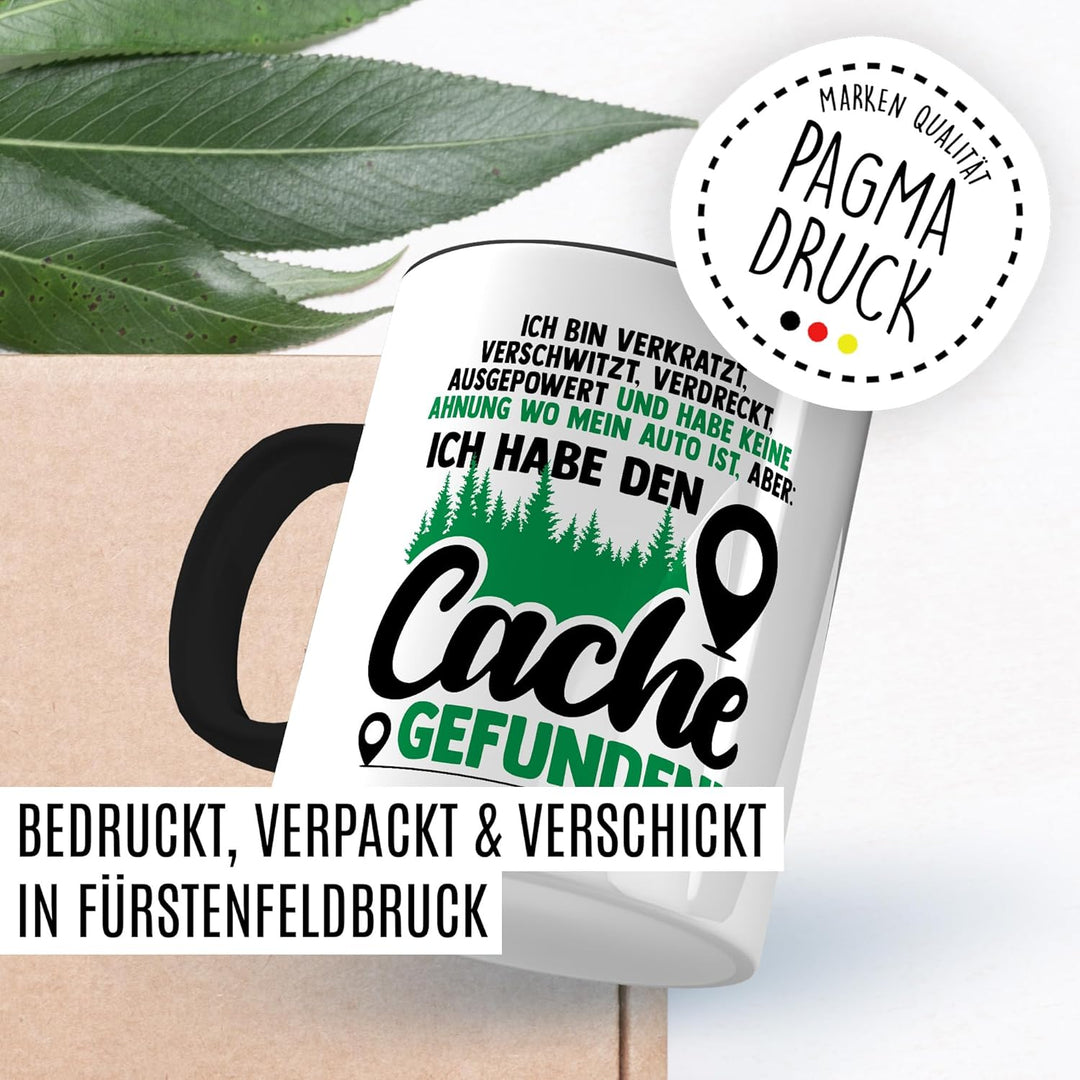 Tasse Geocacher Geschenk Ich bin verkratzt, verschwitzt, verdreckt, ausgepowert, Geschenkidee Geocac