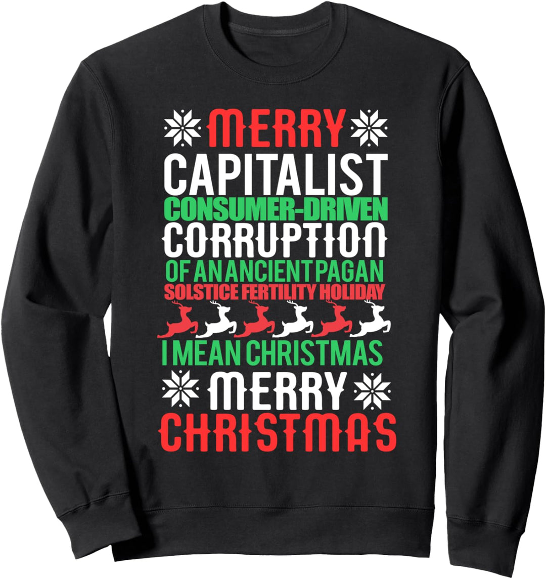 FROHE KAPITALISTISCHE KORRUPTION DER ALTEN PAGAN Weihnachten Meme Sweatshirt
