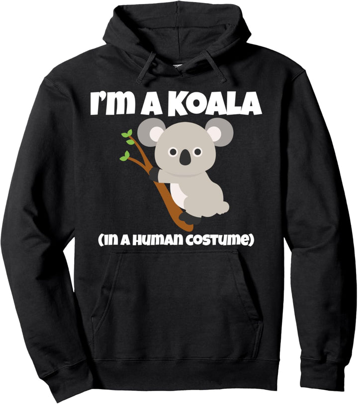 Koala Costume I'm a Koala in a Human Costume Funny Pullover Hoodie