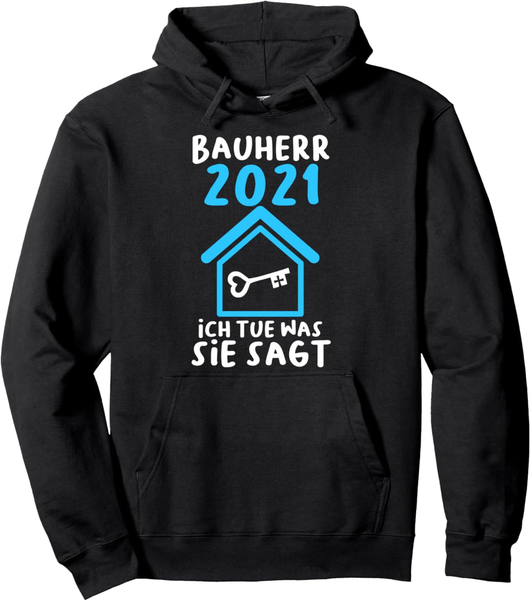 Bauherr 2021 Richtfest Hausbau Pullover Hoodie
