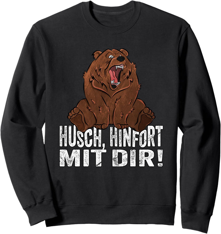 Husch Hinfort Mit Dir Du Unnötiger Sozialkontakt Bär Sweatshirt