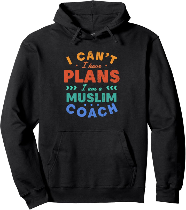 Ich kann nicht ich habe Pläne Muslim Coach Lustiger Islam-Humor Pullover Hoodie