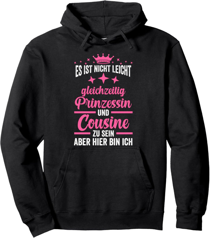 Prinzessin Cousine Pullover Hoodie