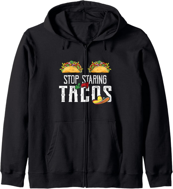 Taco Lover - Stop Staring At My Tacos - Mexican Party Gift Kapuzenjacke