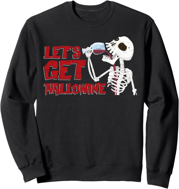 Let's Get Hallowine, Halloween Wine, Halloween Party Sweatshirt