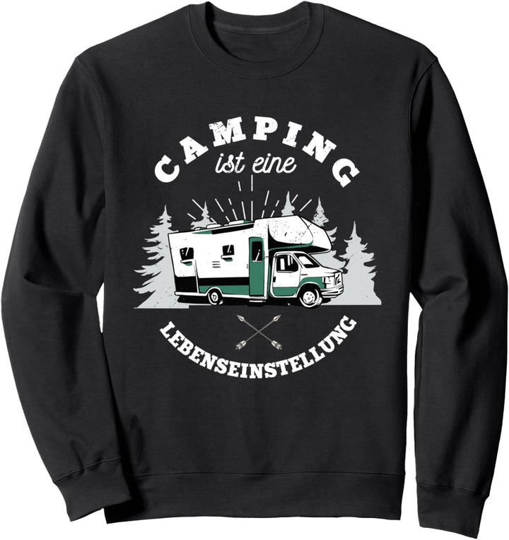 Lebenseinstellung Campen Wohnmobil Camper Geschenk Camping Sweatshirt