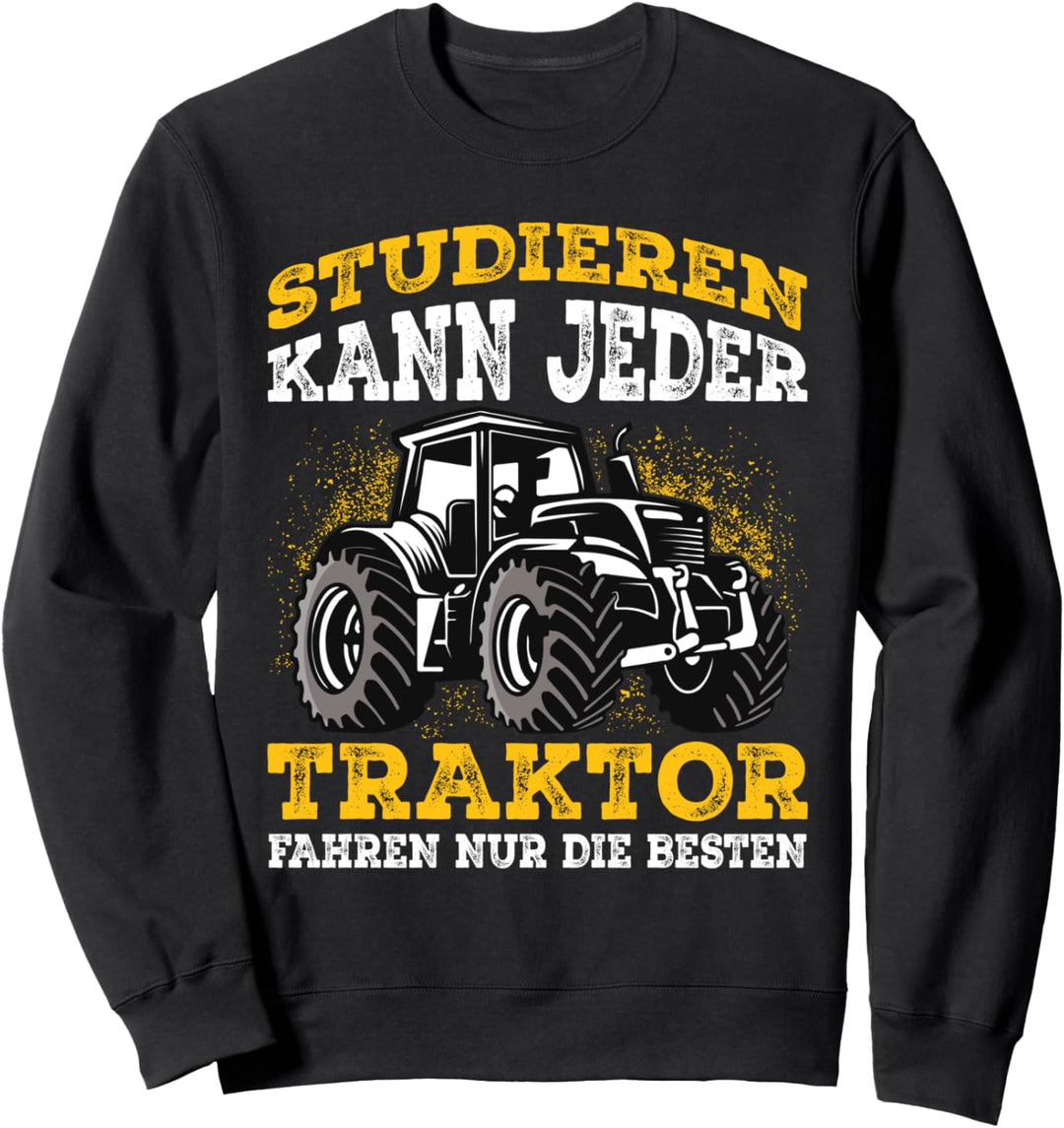 Traktor lustiger Spruch Trecker Landwirt Geschenkidee Sweatshirt