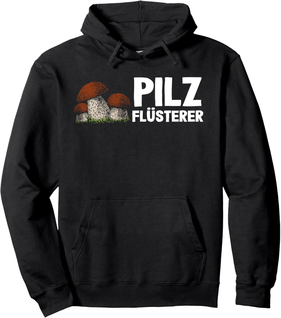Pilzflüsterer - Lustiges Pilzsammler Pullover Hoodie