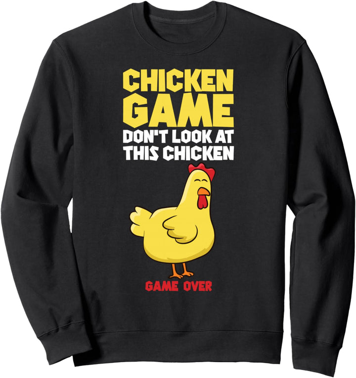 Chicken Game Don't Look At The Chicken Kids Huhn Sweatshirt