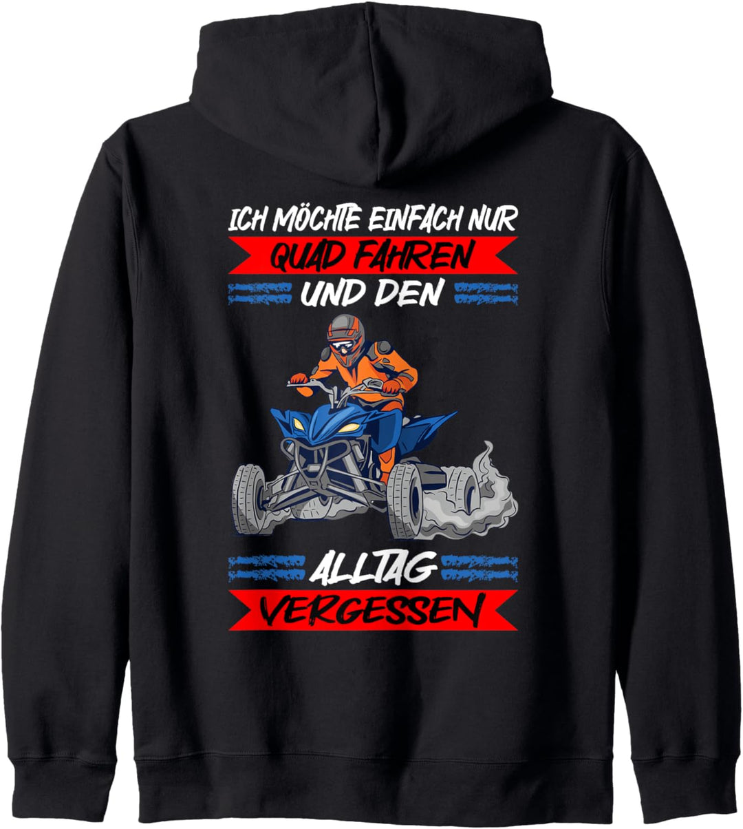 Quads Quad Fahren Und Den Alltag Vergessen Quadfahrer Kapuzenjacke