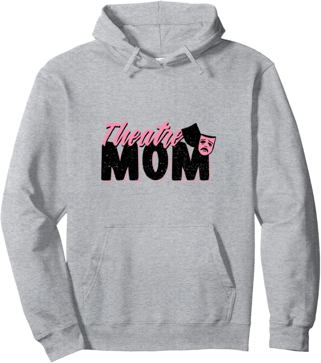 Mama: Theatre Mom - Schauspiel Sprüche Pullover Hoodie