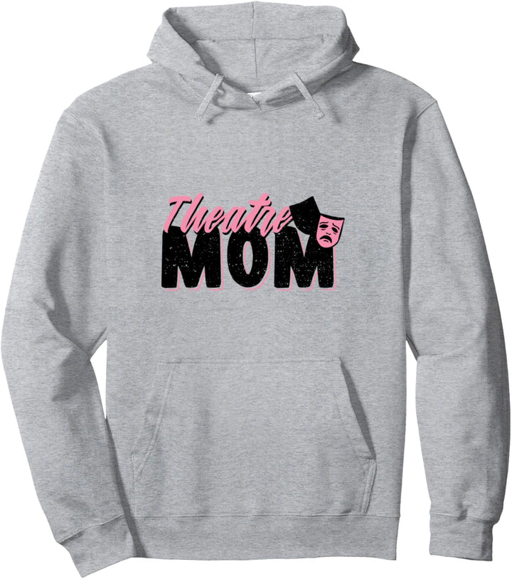 Mama: Theatre Mom - Schauspiel Sprüche Pullover Hoodie