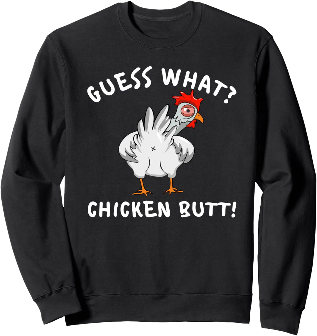 Chicken butt funny guess what classic joke quote farming Sweatshirt
