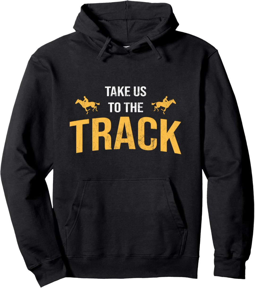 Take Us To Track Pferde Trabrennen Reitsport Pferderennen Pullover Hoodie