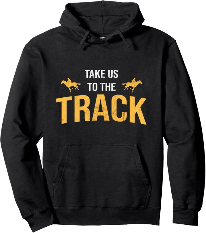 Take Us To Track Pferde Trabrennen Reitsport Pferderennen Pullover Hoodie