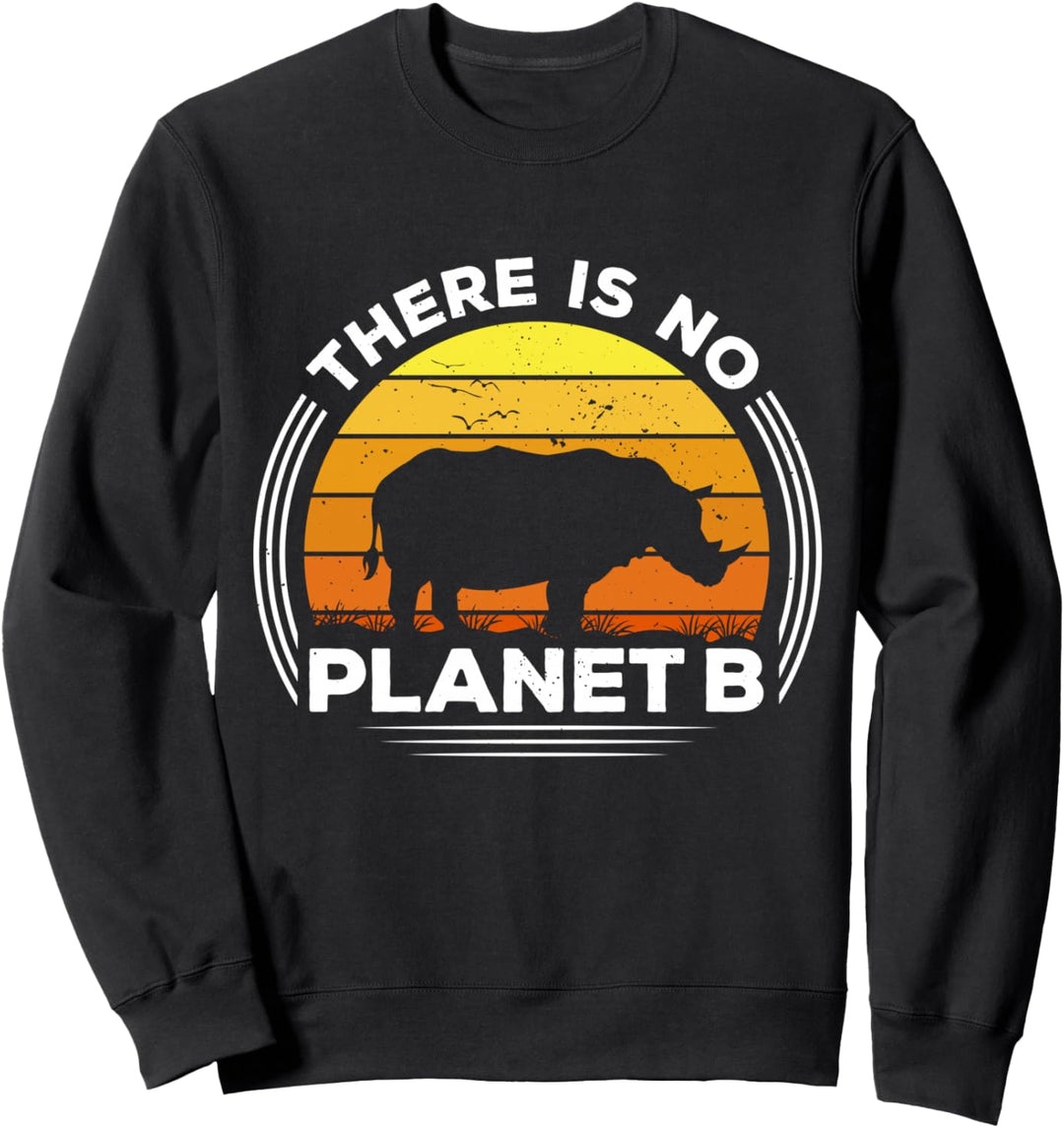 Es Gibt Keinen Planeten B Save The Rhino Earth Day Sweatshirt