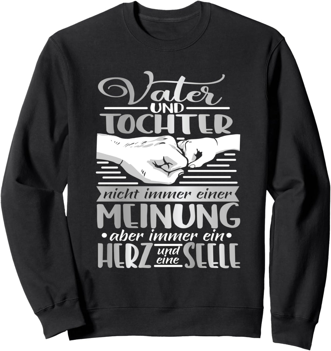 Vater und Tochter ein Herz und eine Seele Partner Geschenk Sweatshirt