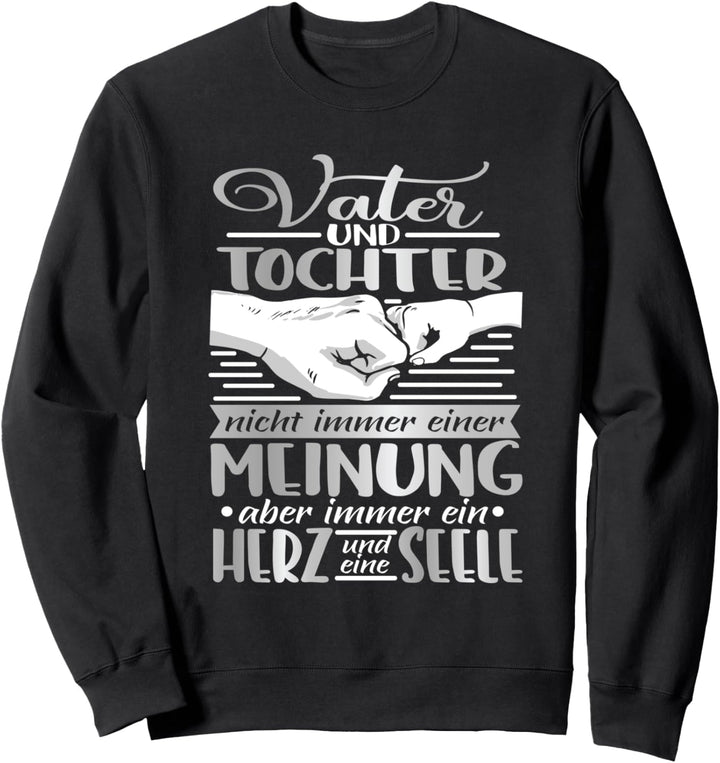 Vater und Tochter ein Herz und eine Seele Partner Geschenk Sweatshirt