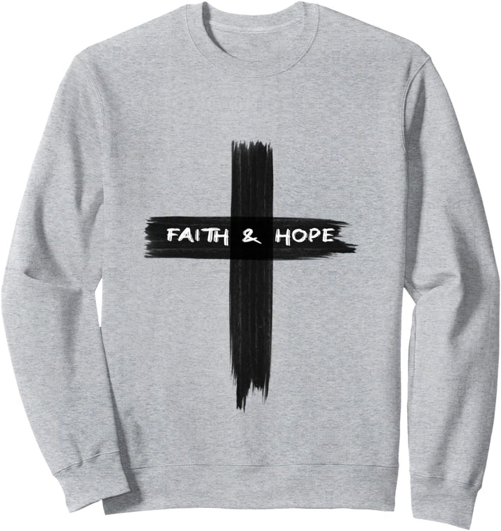 Faith and Hope, Glaube und Hoffnung, Jesus Kreuz Sweatshirt