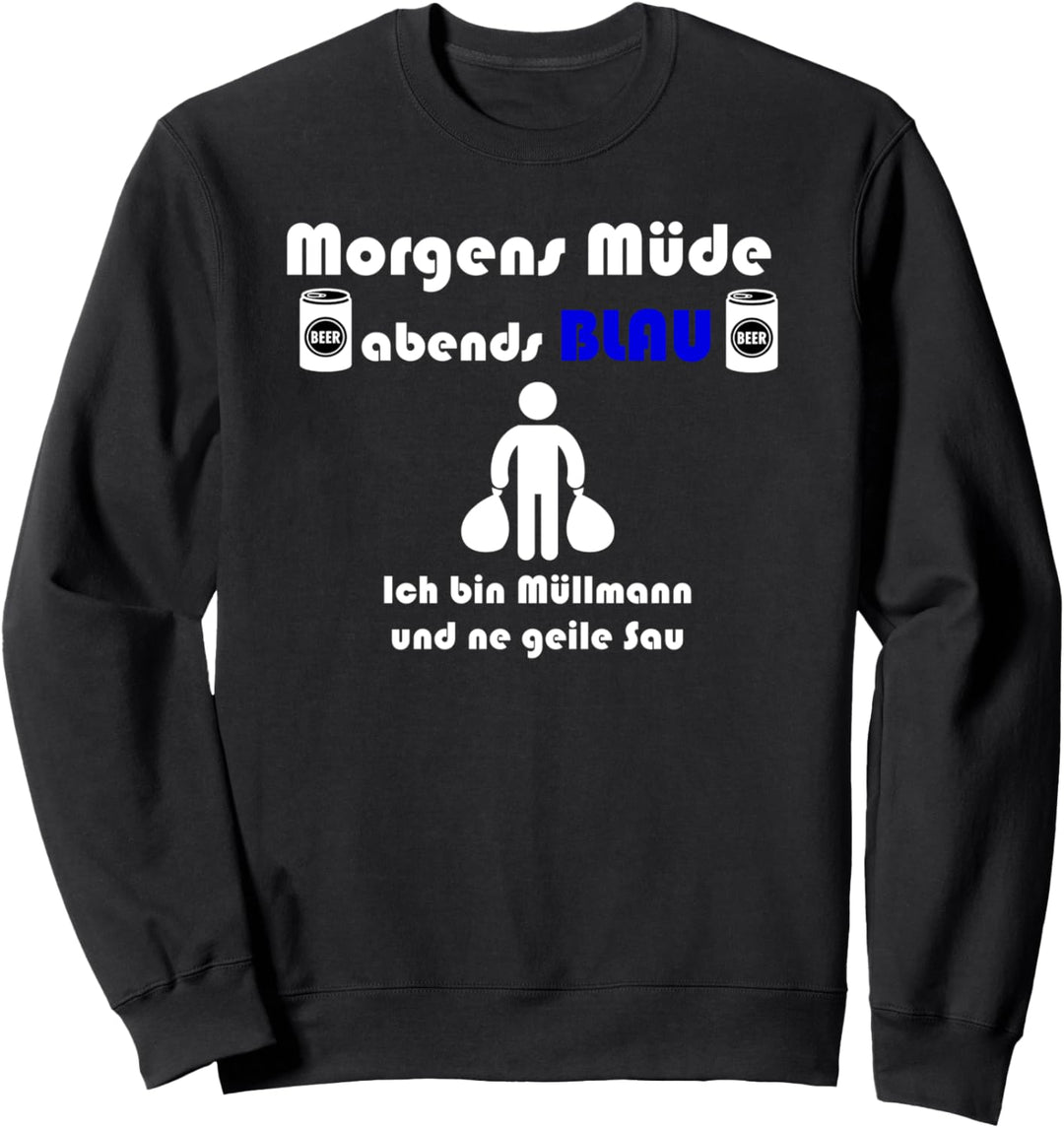 Abfalltechniker Müllwerker Morgens Müde Abends Blau Müllmann Sweatshirt