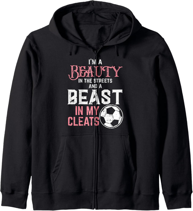 Beauty Beast In My Cleats Fussballspieler Mädchen Damen Kapuzenjacke